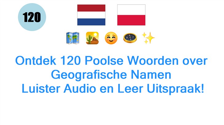 Ontdek 120 Poolse Woorden over Geografische Namen: Luister Audio en Leer Uitspraak!